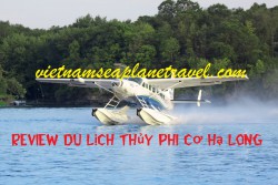 Review trải nghiệm du lịch Hạ Long bằng thủy phi cơ cùng Vietnam Seaplane Tour