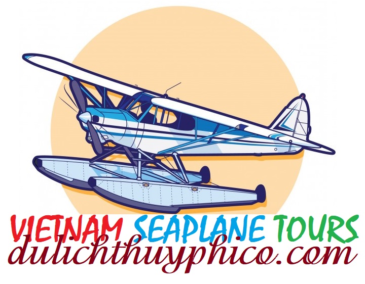 VIETNAM SEAPLANE TOURS - Du lịch Thủy Phi Cơ ngắm cảnh 